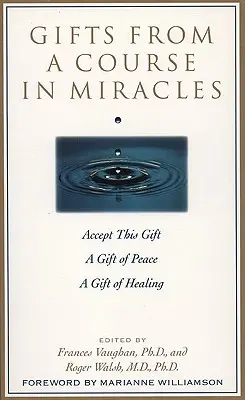 Cadouri de la Un Curs în Miracole: Acceptă acest dar, un dar de pace, un dar de vindecare - Gifts from a Course in Miracles: Accept This Gift, a Gift of Peace, a Gift of Healing