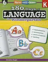 180 de zile de limbaj pentru grădiniță: Practică, evaluare, diagnosticare - 180 Days of Language for Kindergarten: Practice, Assess, Diagnose