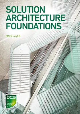 Fundamentele arhitecturii de soluții - Solution Architecture Foundations