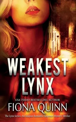Weakest Lynx: Un Iniquus Romantic Suspense Mystery Thriller - Weakest Lynx: An Iniquus Romantic Suspense Mystery Thriller