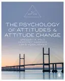 Psihologia atitudinilor și schimbarea atitudinilor - The Psychology of Attitudes and Attitude Change