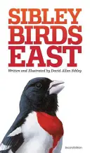 Ghidul de teren Sibley pentru păsările din estul Americii de Nord - The Sibley Field Guide to Birds of Eastern North America