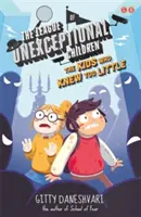 Liga copiilor neexcepționali: The Kids Who Knew Too Little - Cartea 3 - League of Unexceptional Children: The Kids Who Knew Too Little - Book 3