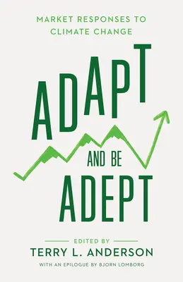 Adapt and Be Adept: Răspunsurile pieței la schimbările climatice - Adapt and Be Adept: Market Responses to Climate Change