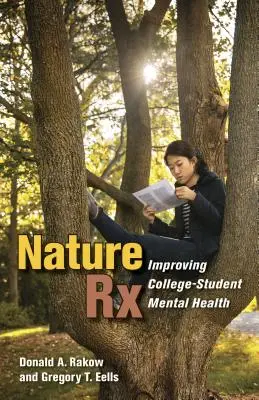 Nature RX: Îmbunătățirea sănătății mintale a studenților universitari - Nature RX: Improving College-Student Mental Health