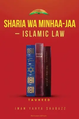 Sharia Wa Minhaa-Jaa - Legea islamică - Sharia Wa Minhaa-Jaa-Islamic Law