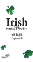 Dicționar și dicționar de fraze irlandez-englez-englez-irlandez (Irish-English English-Irish Dictionary & Phrasebook) - Irish-English English-Irish Dictionary & Phrasebook