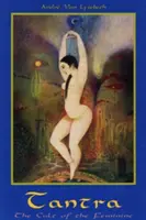 Tantra: Cultul femininului - Tantra: Cult of the Feminine