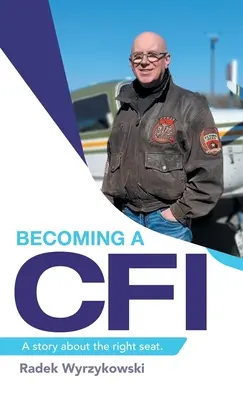Devenind un Cfi: O poveste despre locul potrivit. - Becoming a Cfi: A Story About the Right Seat.