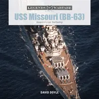 USS Missouri (Bb-63): Ultima navă de luptă a Americii (America's Last Battleship) - USS Missouri (Bb-63): America's Last Battleship