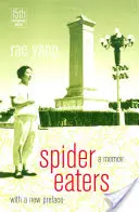 Mâncătorii de păianjeni: A Memoir - Spider Eaters: A Memoir