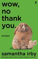 Wow, nu mulțumesc. - The #1 New York Times Bestseller - Wow, No Thank You. - The #1 New York Times Bestseller