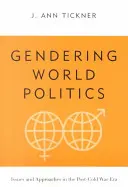 Gendering World Politics: Probleme și abordări în era post-Război Rece - Gendering World Politics: Issues and Approaches in the Post-Cold War Era
