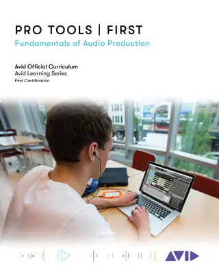 Pro Tools First: Fundamente ale producției audio - Pro Tools First: Fundamentals of Audio Production