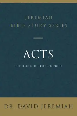 Faptele Apostolilor: Nașterea Bisericii: The Birth of the Church - Acts: The Birth of the Church