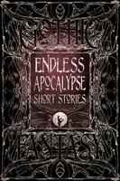 Povestiri apocaliptice fără sfârșit - Endless Apocalypse Short Stories