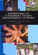 Condiții de dezvoltare a talentelor copiilor în sport - Conditions of Children's Talent Development in Sport