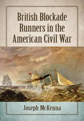 Blockade Runners britanici în Războiul Civil American - British Blockade Runners in the American Civil War