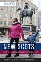 Noii scoțieni: Comunitățile de imigranți din Scoția din 1945 încoace - New Scots: Scotland's Immigrant Communities Since 1945
