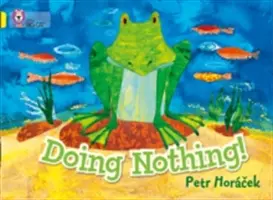A nu face nimic - Doing Nothing