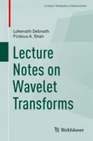 Note de curs privind transformările Wavelet - Lecture Notes on Wavelet Transforms