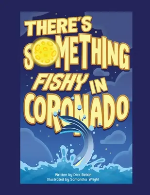 Ceva e ciudat în Coronado - There's Something Fishy in Coronado