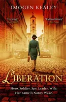 Liberation - Inspirat de incredibila poveste adevărată a celei mai mari eroine a celui de-al Doilea Război Mondial, Nancy Wake - Liberation - Inspired by the incredible true story of World War II's greatest heroine Nancy Wake