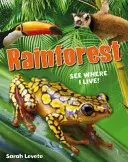 Rainforest See Where I Live! - 6-7 ani, cititori sub medie - Rainforest See Where I Live! - Age 6-7, below average readers