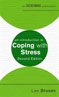 O introducere în confruntarea cu stresul, ediția a 2-a - An Introduction to Coping with Stress, 2nd Edition