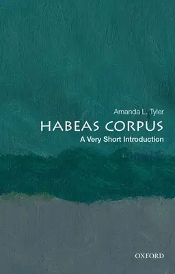 Habeas Corpus: O introducere foarte scurtă - Habeas Corpus: A Very Short Introduction