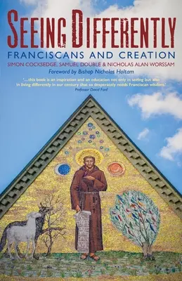 Văzând diferit: Franciscanii și creația - Seeing Differently: Franciscans and Creation