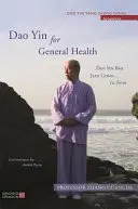 DAO Yin pentru sănătate generală: DAO Yin Bao Jian Gong Prima formă - DAO Yin for General Health: DAO Yin Bao Jian Gong 1st Form