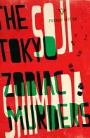 Crimele Zodiacului din Tokyo - The Tokyo Zodiac Murders