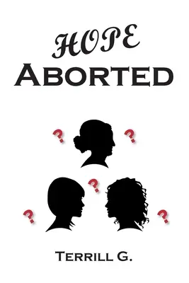 Speranța avortată - Hope Aborted
