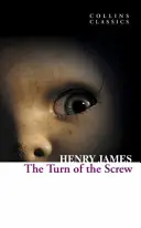 Întoarcerea șurubului (Collins Classics) - The Turn of the Screw (Collins Classics)