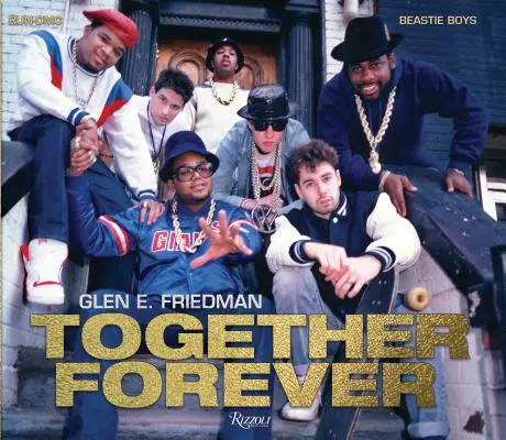 Împreună pentru totdeauna: Fotografiile Run-DMC și Beastie Boys - Together Forever: The Run-DMC and Beastie Boys Photographs