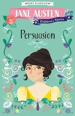 Povești pentru copii Jane Austen: Persuasiune - Jane Austen Children's Stories: Persuasion