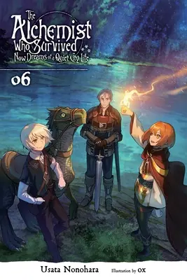 Alchimistul care a supraviețuit visează acum la o viață liniștită de oraș, Vol. 6 (Light Novel) - The Alchemist Who Survived Now Dreams of a Quiet City Life, Vol. 6 (Light Novel)