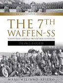 Divizia a 7-a de voluntari Waffen- SS Gebirgs (Munte) Prinz Eugen: O istorie ilustrată - The 7th Waffen- SS Volunteer Gebirgs (Mountain) Division Prinz Eugen: An Illustrated History
