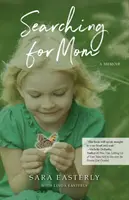 Căutând-o pe mama: A Memoir - Searching for Mom: A Memoir