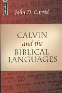 Calvin și limbile biblice - Calvin and the Biblical Languages