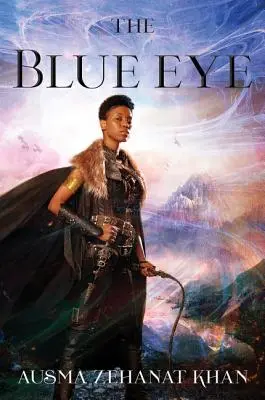 Ochiul albastru: Cartea a treia din Arhivele Khorasan - The Blue Eye: Book Three of the Khorasan Archives