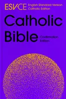 Biblia catolică ESV-CE, ediție anglicizată pentru confirmare - English Standard Version - Catholic Edition - ESV-CE Catholic Bible, Anglicized Confirmation Edition - English Standard Version - Catholic Edition