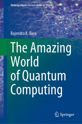 Lumea uimitoare a calculului cuantic - The Amazing World of Quantum Computing