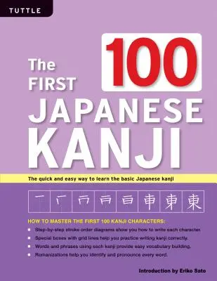 Primele 100 de kanji japoneze: (Jlpt Level N5) calea rapidă și ușoară de a învăța kanji japoneze de bază - The First 100 Japanese Kanji: (Jlpt Level N5) the Quick and Easy Way to Learn the Basic Japanese Kanji