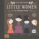 Mica femeie: Un abecedar de joacă Babylit(r) - Little Women: A Babylit(r) Playtime Primer