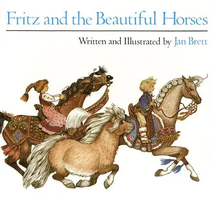 Fritz și caii frumoși - Fritz and the Beautiful Horses