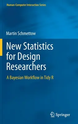 Noi statistici pentru cercetătorii în design: Un flux de lucru bayesian în Tidy R - New Statistics for Design Researchers: A Bayesian Workflow in Tidy R