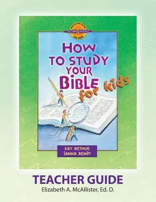 Discover 4 Yourself(r) Teacher Guide: Cum să-ți studiezi Biblia pentru copii - Discover 4 Yourself(r) Teacher Guide: How to Study Your Bible for Kids