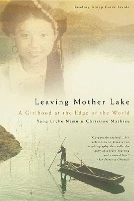 Plecând de la Mother Lake: O copilărie la marginea lumii (A Girlhood at the Edge of the World) - Leaving Mother Lake: A Girlhood at the Edge of the World